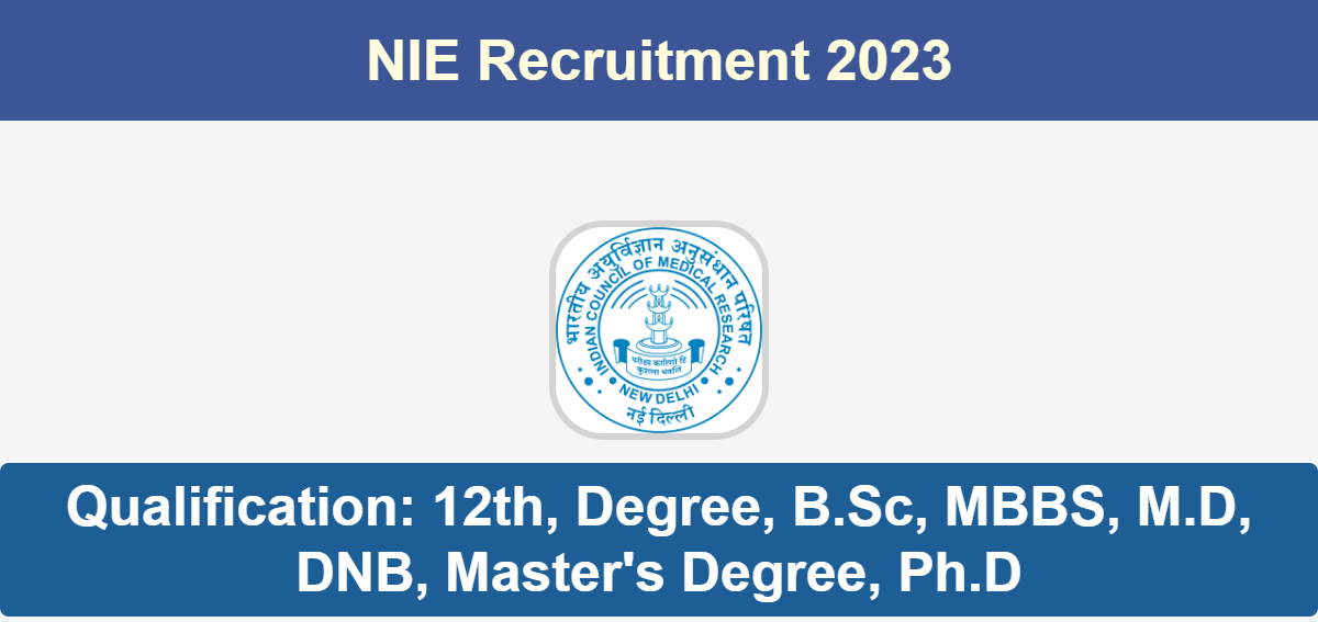 NIE Project Technical Asst, Technical Support-III, Project Technician-III & Other Recruitment 2023