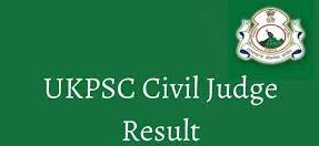 UKPSC Civil Judge Result 2023