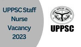 UPPSC Staff Nurse Vacancy 2023