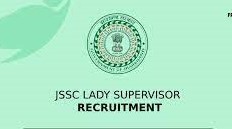 JSSC Lady Supervisor Recruitment 2023