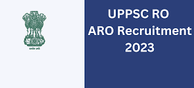 UPPSC RO/ ARO Recruitment 2023