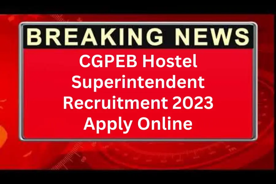 CGPEB Hostel Superintendent Recruitment 2023