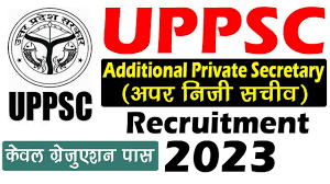 UPPSC Additional Private Secretary Recruitment 2023