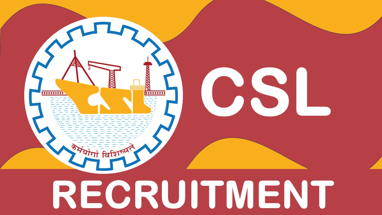 CSL Manager, Dy Manager & Other Recruitment 2023