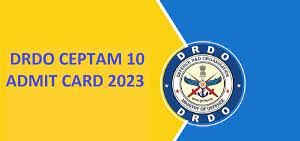 DRDO CEPTAM Admit Card 2023