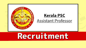 Kerala PSC Assistant Professor Recruitment 2023