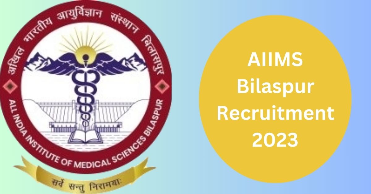 AIIMS, Bilaspur Junior Resident (Non-Academic) Recruitment 2023