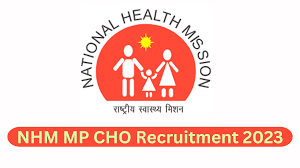 NHM MP CHO & Community Health Training Recruitment 2023