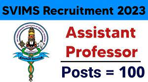 SVIMS Professor, Asst Professor & Other Recruitment 2023