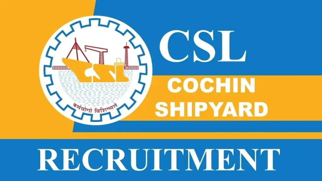 Cochin Shipyard Ltd Recruitment 2023