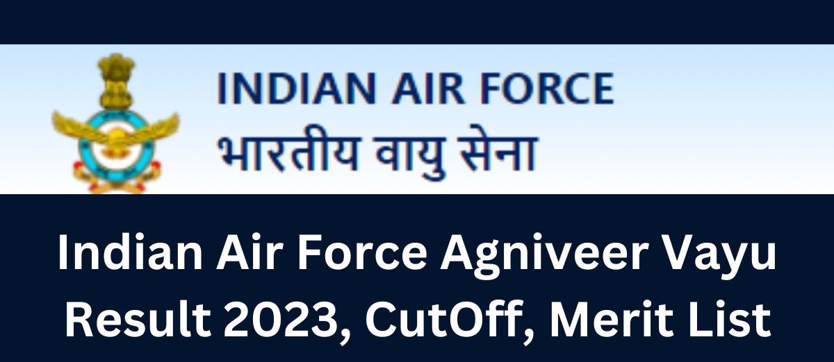 Indian Airforce Agniveer VayuExam Date 2023