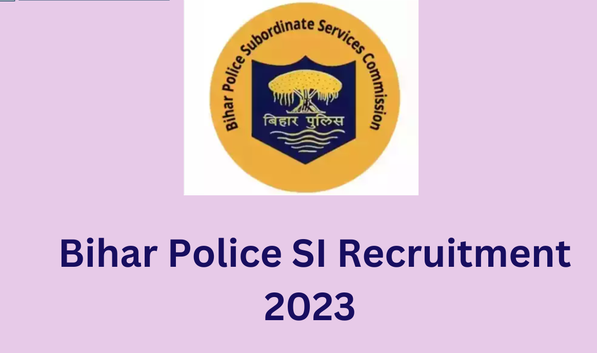 Bihar Police Sub Inspector Recruitment 2023
