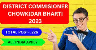 District Commissioner Magistrate Office Chowkidar Recruitment 2023