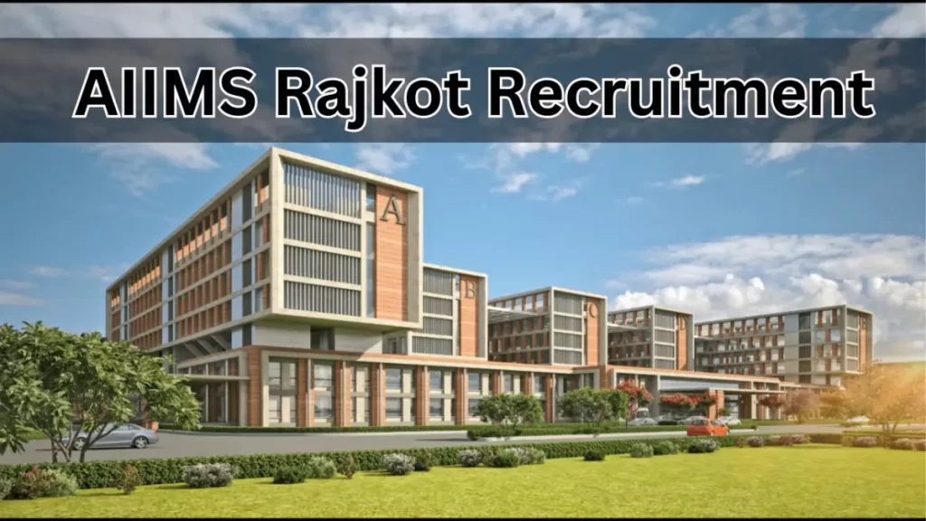 AIIMS Rajkot Recruitment 2023