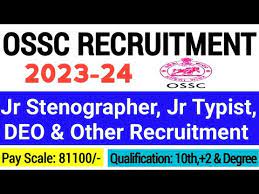 OSSC Jr Stenographer, Jr Typist, DEO & Other Recruitment 2023