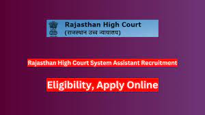 Rajasthan High Court System Assistant Recruitment 2024