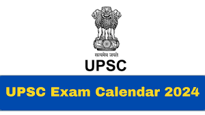 UPSC Exam Calendar 2024