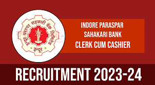 Indore Paraspar Sahakari Bank Recruitment 2024