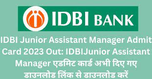IDBI Jr Asst Manager & Executive Admit Card 2023