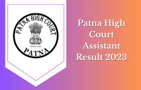 Patna High Court Assistant Result 2023