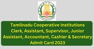 Tamil Nadu Cooperative Institution Assistant Admit Card 2023