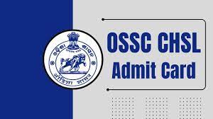 OSSC CHSL (Group B & Group C) Admit Card 2023