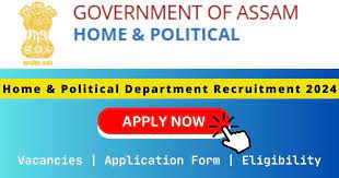 Home & Political Department Assam Public Prosecutor, Additional Public Prosecutor & Other Recruitment 2024