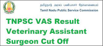 TNPSC Veterinary Assistant Surgeon Result 2024