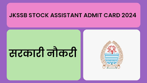 JKSSB Stock Assistant Admit Card 2024