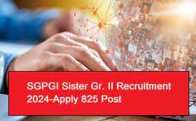 SGPGI Recruitment 2024