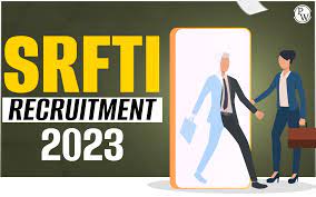 SRFTI Kolkata Recruitment 2023