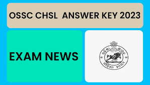 OSSC CHSL (Group B & Group C) Answer Key 2023