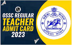 OSSC Regular Teacher (Hindi & Sanskrit) Admit Card 2024