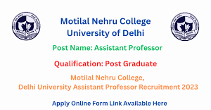 Motilal Nehru College, Delhi University Asst Professor Interview Date 2023