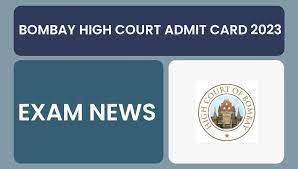 Bombay High Court Jr Clerk, Peon/ Hamal Admit Card 2023