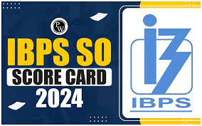 IBPS SO Score Card 2024