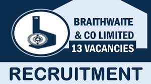 Braithwaite Company Limited Recruitment 2024