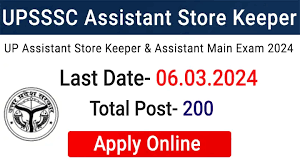 UPSSSC Assistant Store Keeper & Assistant Grade-III Recruitment 2024