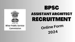 BPSC Assistant Architect Recruitment 2024