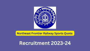 Northeast Frontier Railway Sports Quota Recruitment 2024