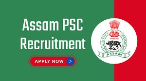 Assam PSC Recruitment 2024