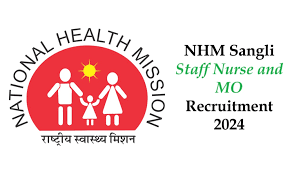 NHM, Sangli Staff Nurse, Medical Officer & Other Recruitment 2024