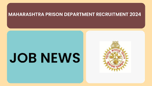 Maharashtra Prison Dept Jail Constable Recruitment 2024