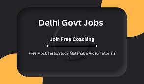 Delhi Govt Jobs 2024