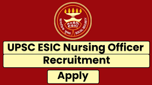 ESIC Nursing Officer Recruitment 2024