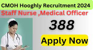 CMOH, Hooghly Medical Officer, Staff Nurse & Other Recruitment 2024