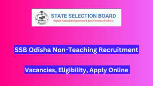 SSB, Odisha Non Teaching Posts Recruitment 2024