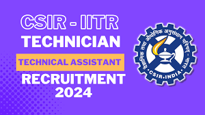 CSIR IITR Recruitment 2024