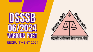 DSSSB Advertisement No 06/ 2024