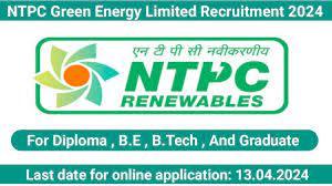 NTPC Green Energy Limited Recruitment 2024